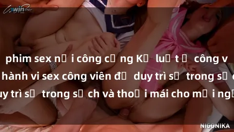phim sex nơi công cộng Kỷ luật ở công viên: Chấn chỉnh hành vi sex công viên để duy trì sự trong sạch và thoải mái cho mọi người.