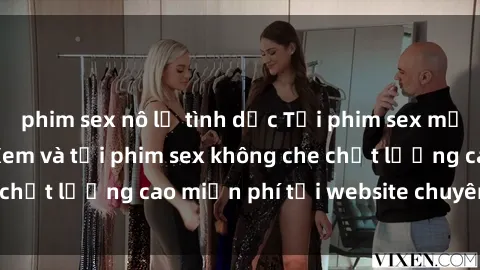 phim sex nô lệ tình dục Tải phim sex mới nhất hot nhất - Xem và tải phim sex không che chất lượng cao miễn phí tại website chuyên nghiệp.